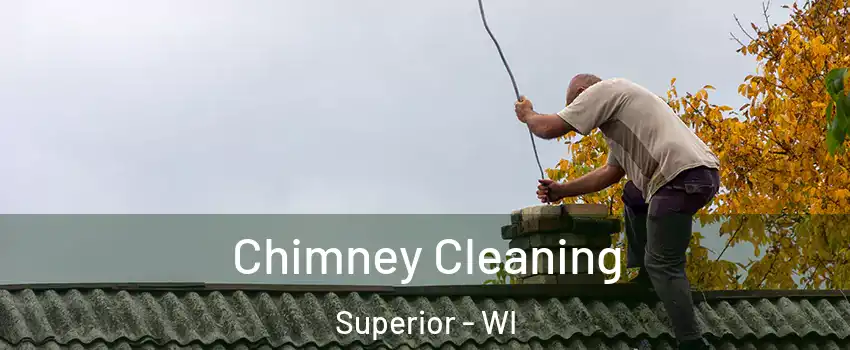  Chimney Cleaning Superior - WI