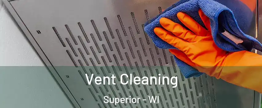  Vent Cleaning Superior - WI
